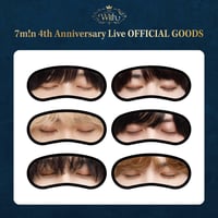 7m!n｜【4th Anniversary Live ~With~】僕たちとth~っと一緒♥アイマスク