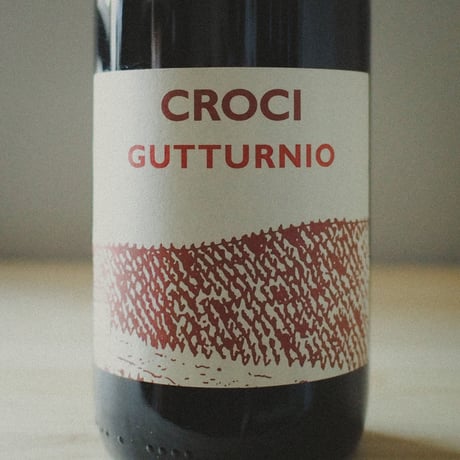 クローチ "グットゥルニオ" フリッツァンテ 2017 / CROCI "GUTTURNIO” Frizzante 2017