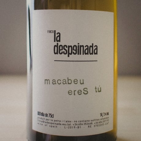 Finca La despeinada “macabeu ereS tu” 2019 / ラ・デスペイナーダ  “マカブ エレス トゥ“  2019
