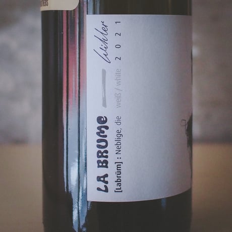 ヴァイングート・ウィラー "ラ・ブルーム" | Weingut Wihler "La Brume" 2021