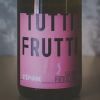 レ・ヴァン・ピルエット "トゥッティ・フルッティ・ド・ステファン" | Les Vins Pirouettes "Tutti Frutti de Stephane" 2022