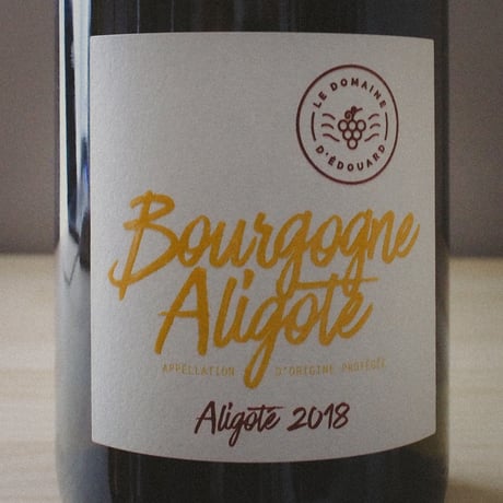 Domaine d'Edouard "Bourgogne Aligoté" 2018 / ドメーヌ・デトワード "ブルゴーニュ・アリゴテ" 2018