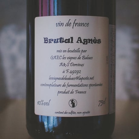 レ ヴィーニュ ド ババス (セバスチャン デルヴュー) "ブリュタル アニエス" | Les Vignes de Babass  "Brutal Agnes" 2023