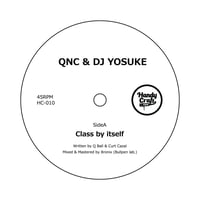 【Class by itself / Back to the foundation】QNC&DJ YOSUKE