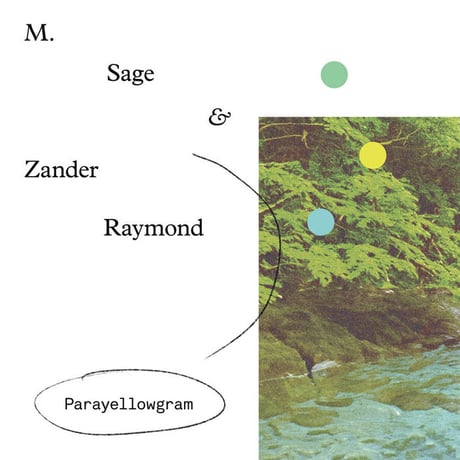 M. SAGE & ZANDER RAYMOND - PARAYELLOWGRAM【CD-R】