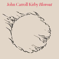 John Carroll Kirby - Blowout【2LP】