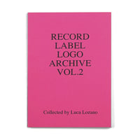 KFAX7 - RECORD LABEL LOGO ARCHIVE VOL.2 - Collected by Luca Lozano(Klasse Wrecks)【ZINE】