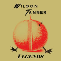 WILSON TANNER - LEGENDS【LP】