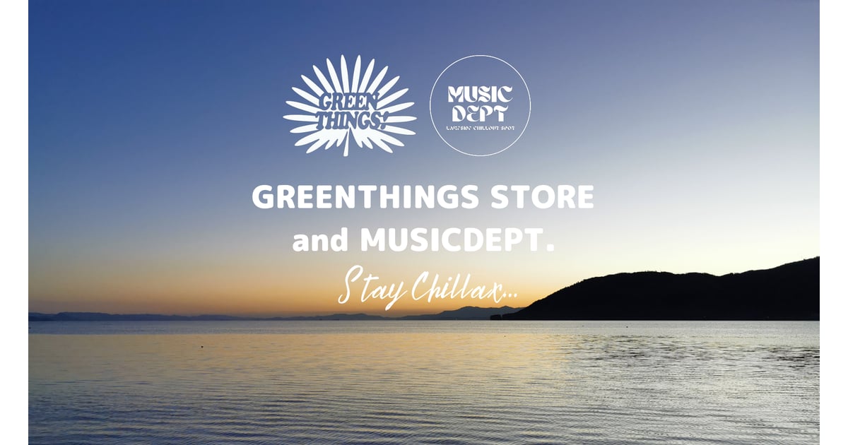 GREENTHINGS STORE and MUSIC DEPT.