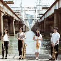 Prélude｜Quatuor Élan（Impetus Saxophone Quartet）