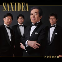reborn｜SAXIDEA（武藤賢一 , 茂木建人 , 小山弦太郎 , 歌頭諒）