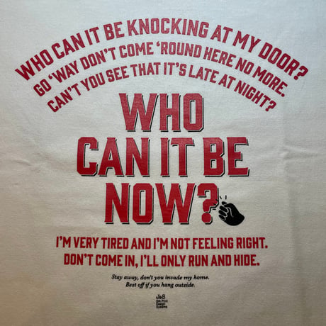Who Can It be Now? T by J&S