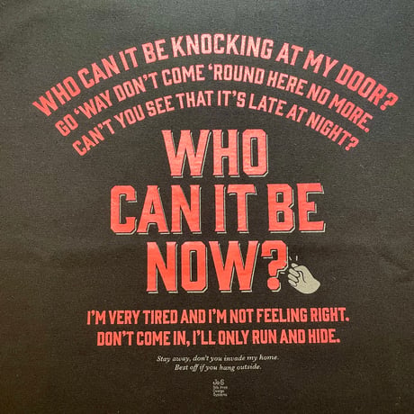 Who Can It be Now? T by J&S