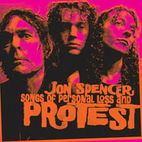 予約受付中（輸入LP / NEW）Jon Spencer ジョン・スペンサー / Songs of Personal Loss and Protest