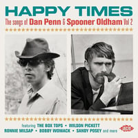 （輸入CD / NEW / ACE）V.A. / HAPPY TIMES : SONGS OF DAN PENN & SPOONER OLDHAM 2