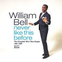 （輸入CD / NEW / KENT SOUL）WILLIAM BELL / NEVER LIKE THIS BEFORE - BLUE STAX SINGLES 1961-1968