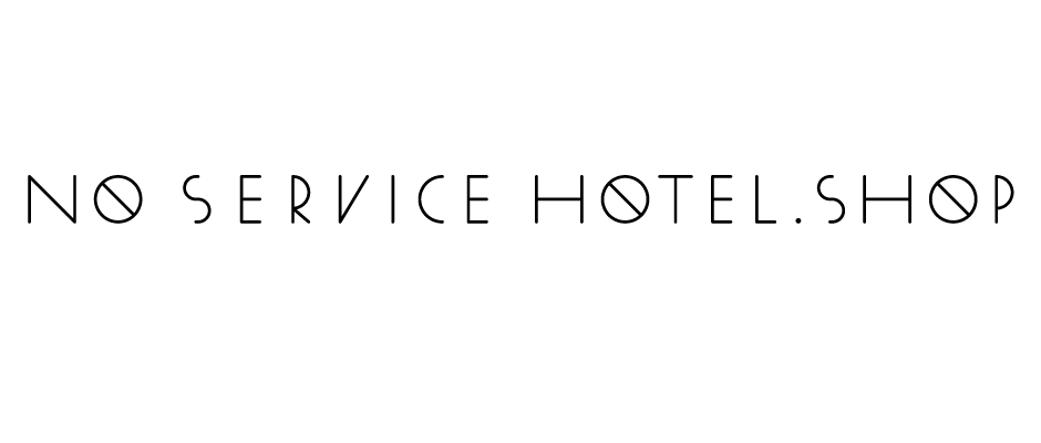 NO SERVICE HOTEL.SHOP