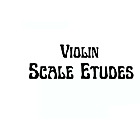 Violin Scale Etudes   バイオリン スケール エチュード