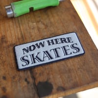 NOW HERE SKATES PATCH ナウヒアスケーツ パッチ
