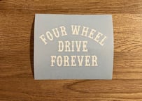 FOUR WHEEL DRIVE FOREVER STICKER