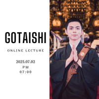 Gotaishi Online Lecture