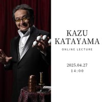 KAZU KATAYAMA Online Lecture