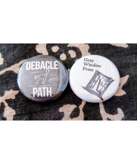 Gray Window Press/Debacle Path バッジセット