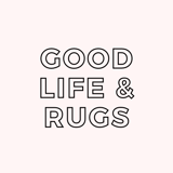 GOOD LIFE & RUGS