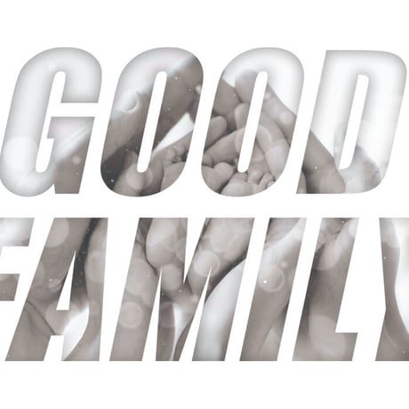 ファミリーメッセージTシャツ「GOOD FAMILY」
