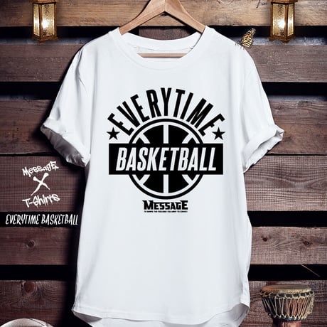 バスケTシャツ「EVERYTIME BASKETBALL」