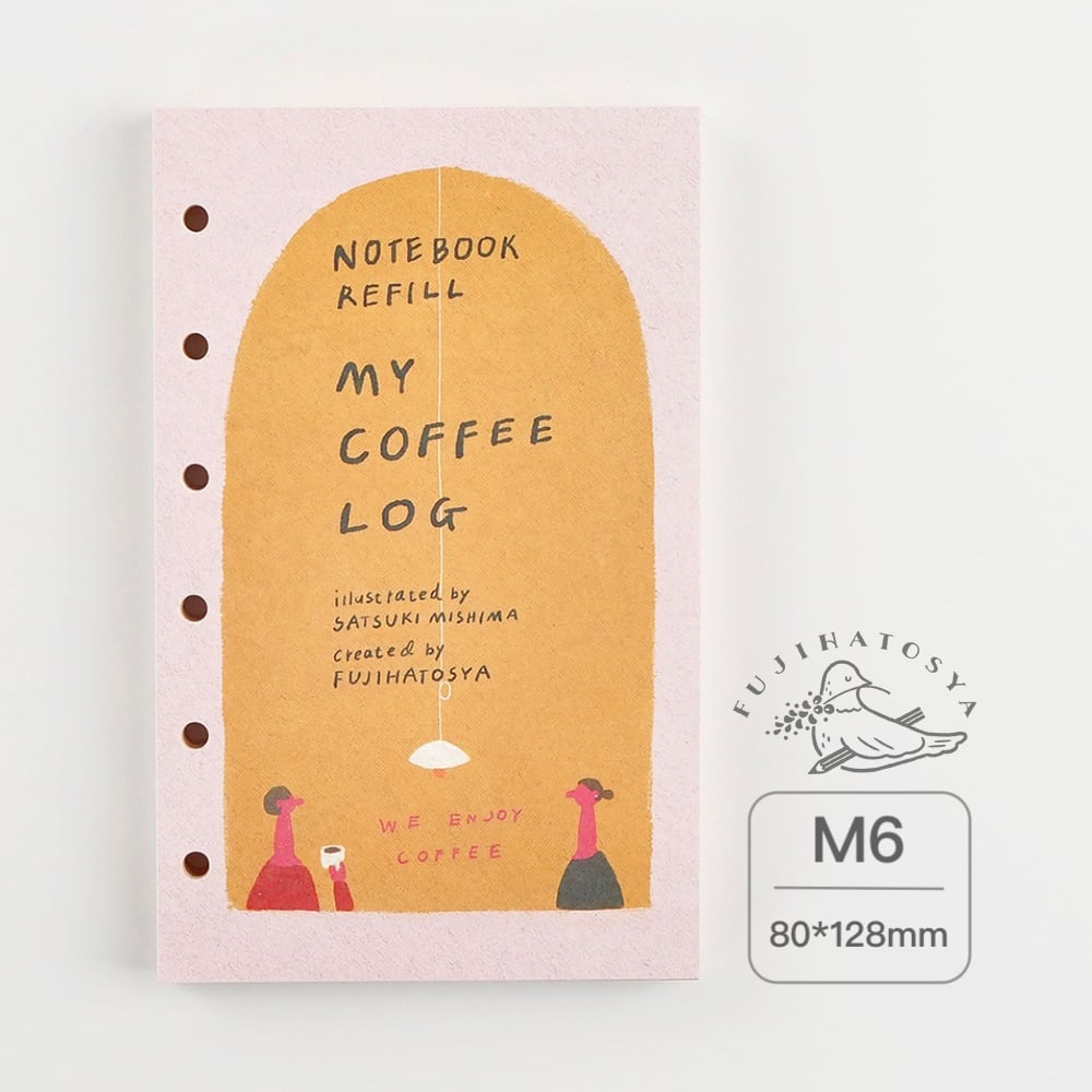 三嶋さつき｜「MY COFFEE LOG」 システム手帳 リフィル MINI6 | FUJI