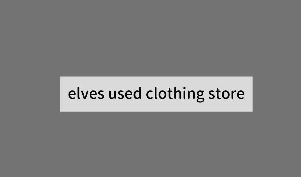 elves used clothing store