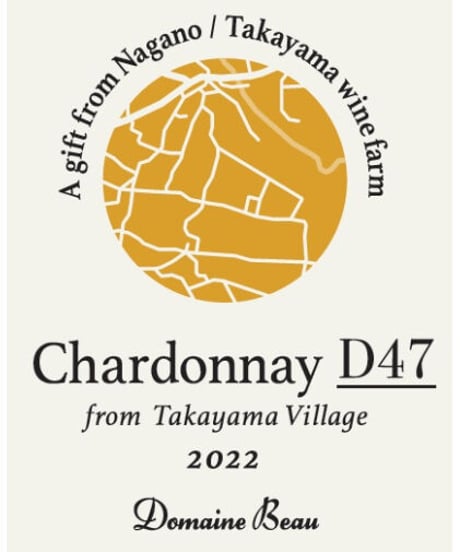 Chardonnay D47 from Takayama Village/2022（シャルドネ　Ⅾ47　フロム　タカヤマビレッジ　2022）