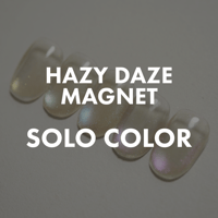 HAZY DAZE MAGNET SOLO COLOR