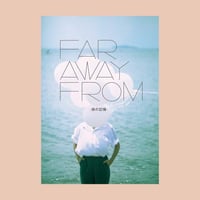 10周年記念ZINE"Far away from 旅の記憶"