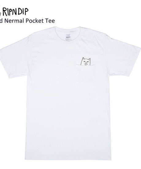 51-10308 RIPNDIP Lord Nermal Pocket Tee リップンディップ ポケットプリントTEE