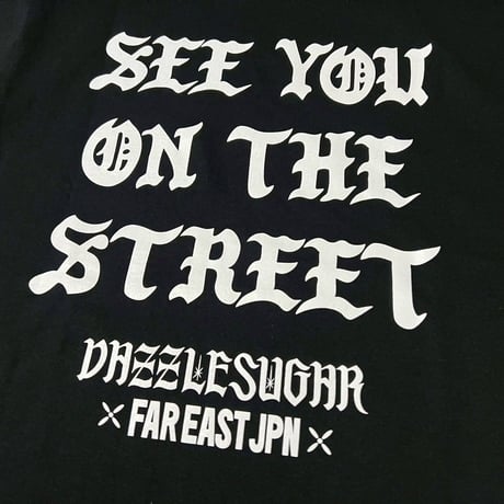 "SEE YOU ON THE STREET"