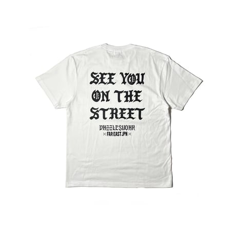 "SEE YOU ON THE STREET"
