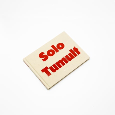 "SOLO TUMULT" by Julian Klincewicz