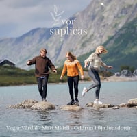 Vårdal, Midtli and Jonsdottir  / Vor Suplicas
