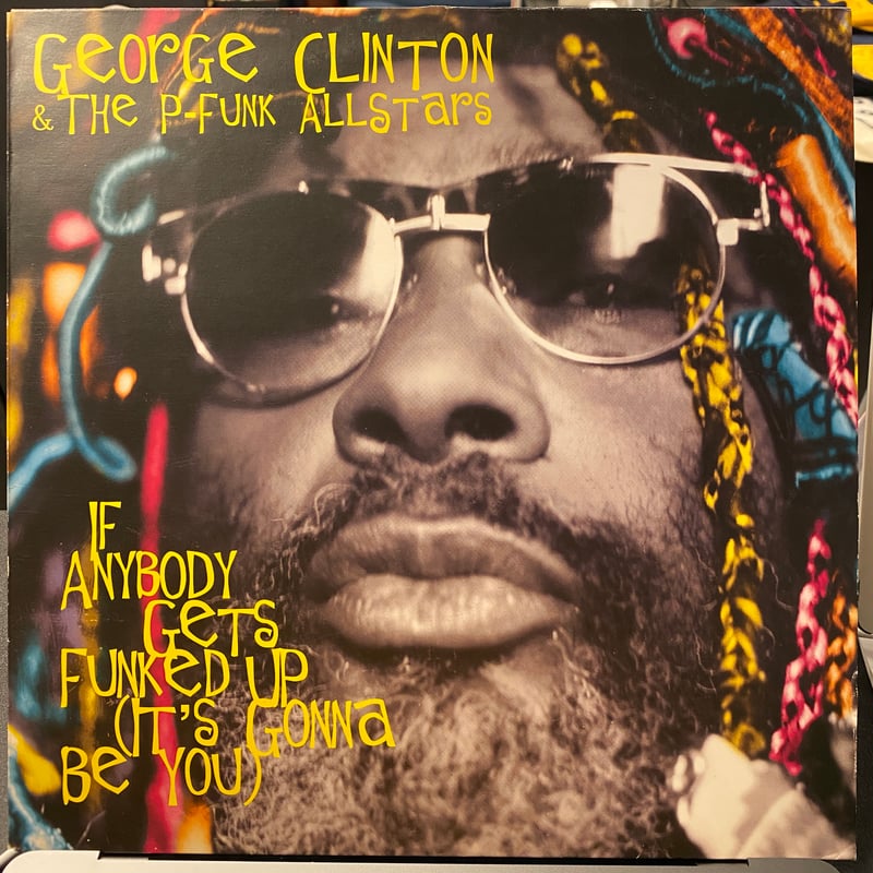 GEORGE CLINTON / If Anybody Gets Funked Up (12i