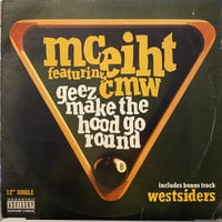 MC EIHT / Geez Make The Hood Go Round (12inch)