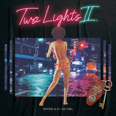 RHYME&B × DJ YMG / Two Lights Ⅱ(MIXCD)