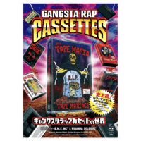 GANGSTA RAP CASSETTES～ギャングスタラップカセットの世界～