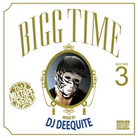 DJ DEEQUITE / Bigg Time vol.3 (MIXCD)