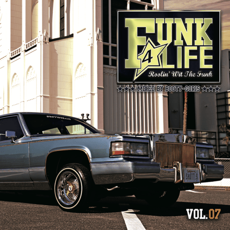 DJ BOOTY-GORIS / Funk 4 Life vol.07 (MIXCD)