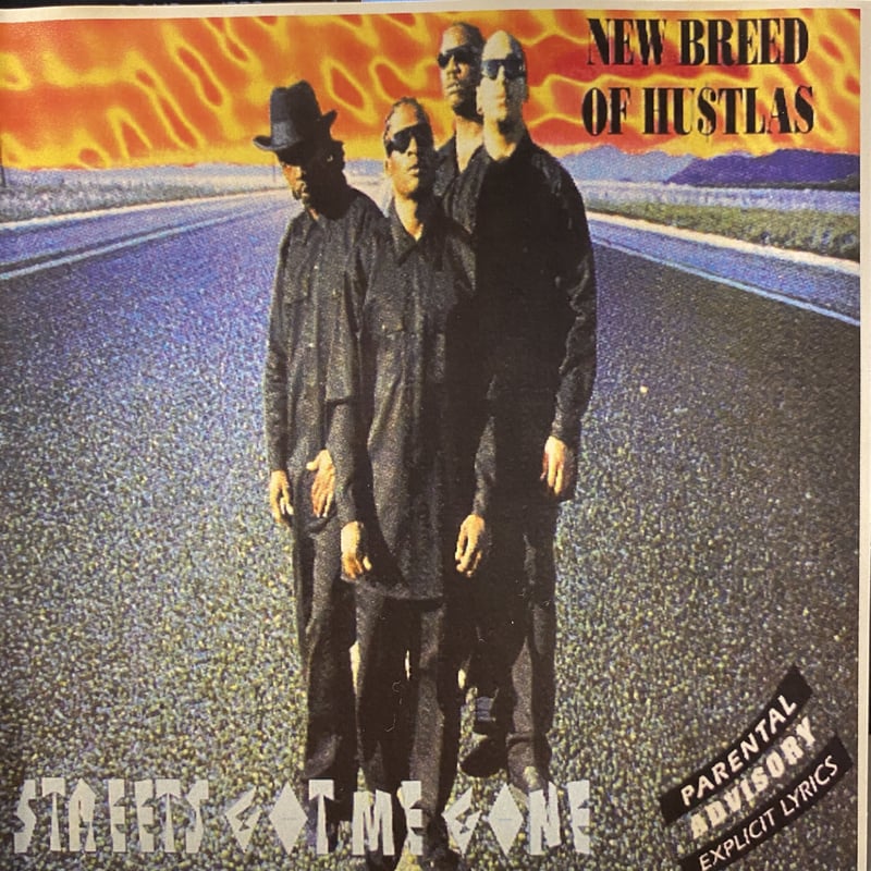 NEW BREED OF HUSTLAS/STREETS GOT ME GONE