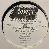 BUSHWICK BILL / 20 Minutes & More (12inch)