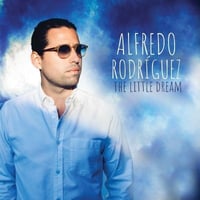 ALFREDO RODORĪGUEZ (アルフレッド・ロドリゲス) / THE LITTLE DREAM (ザ・リトル・ドリーム), [KKE-075]