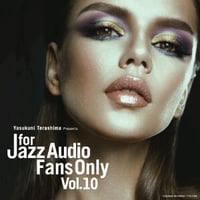 寺島靖国 (Yasukuni Terashima) / FOR JAZZ AUDIO FANS ONLY VOL.10, [TYR-1060]